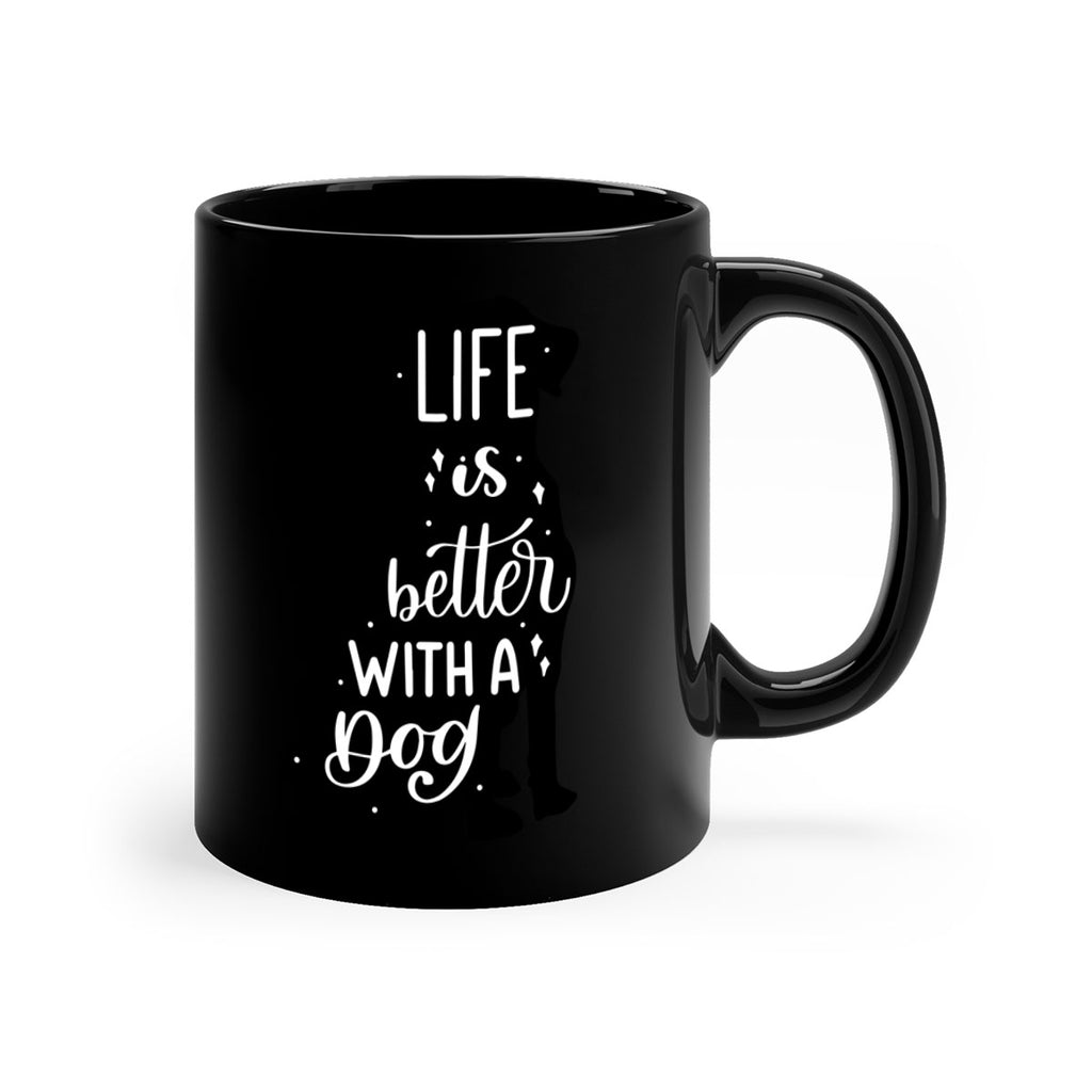 Life Is Better With A Dog Style 17#- Dog-Mug / Coffee Cup