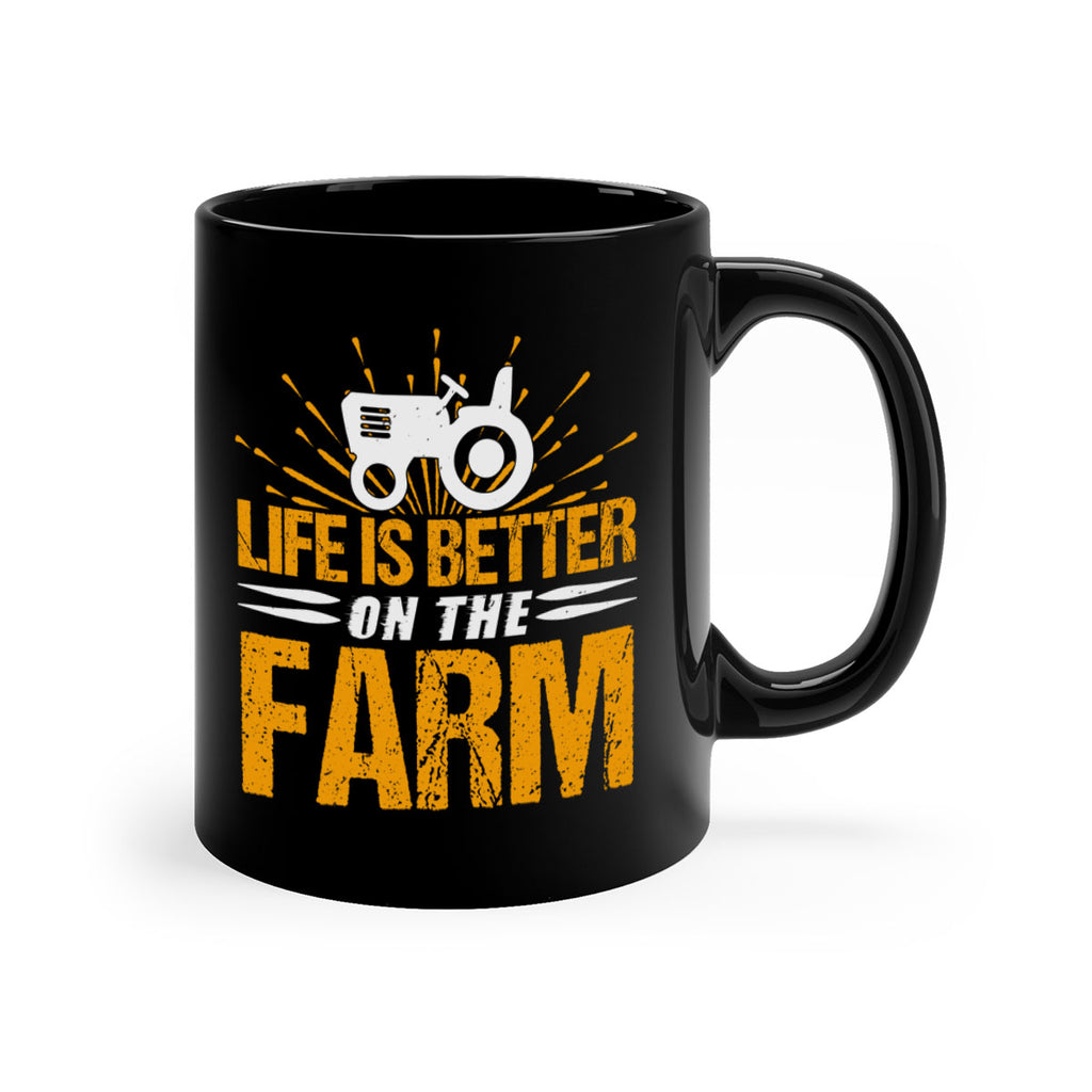 Life is better on a farm 45#- Farm and garden-Mug / Coffee Cup