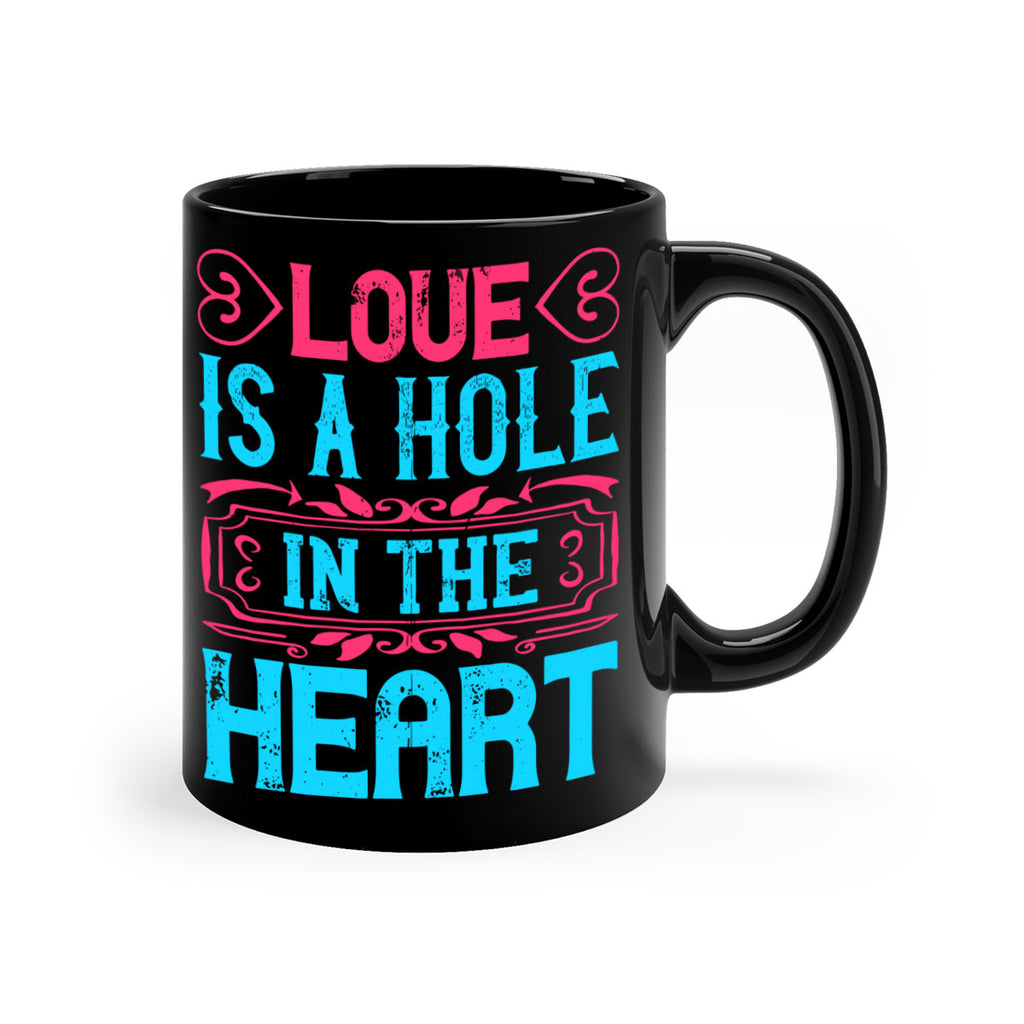 Love is a hole in the heart Style 31#- Dog-Mug / Coffee Cup