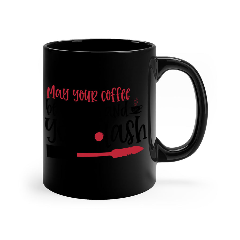 May your coffee be strong and your lash design Style 222#- makeup-Mug / Coffee Cup