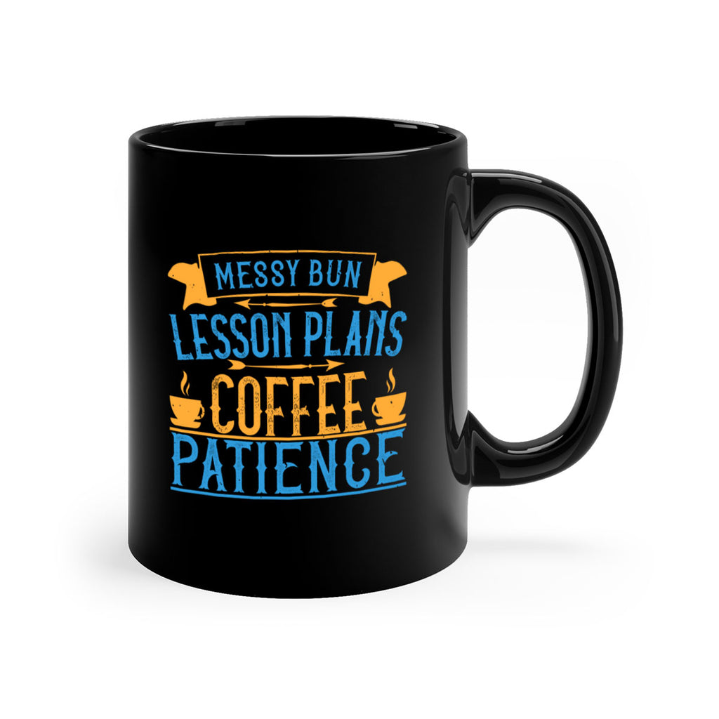 Messy bun lesson plans coffee patience Style 94#- teacher-Mug / Coffee Cup