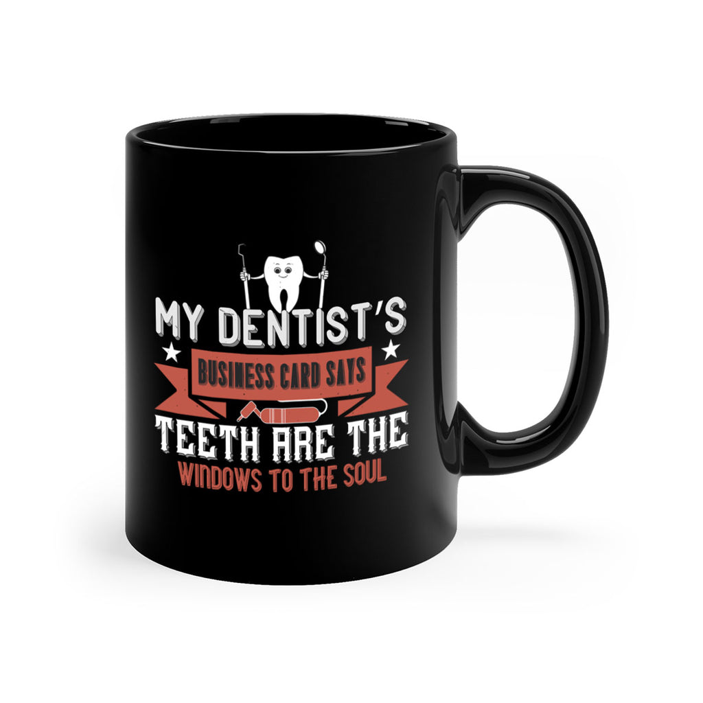 My dentist’s business card says Style 24#- dentist-Mug / Coffee Cup