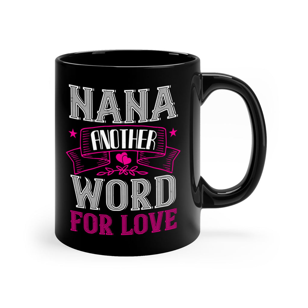 NANA ANOTHER WORD FOR LOVE 13#- grandma-Mug / Coffee Cup