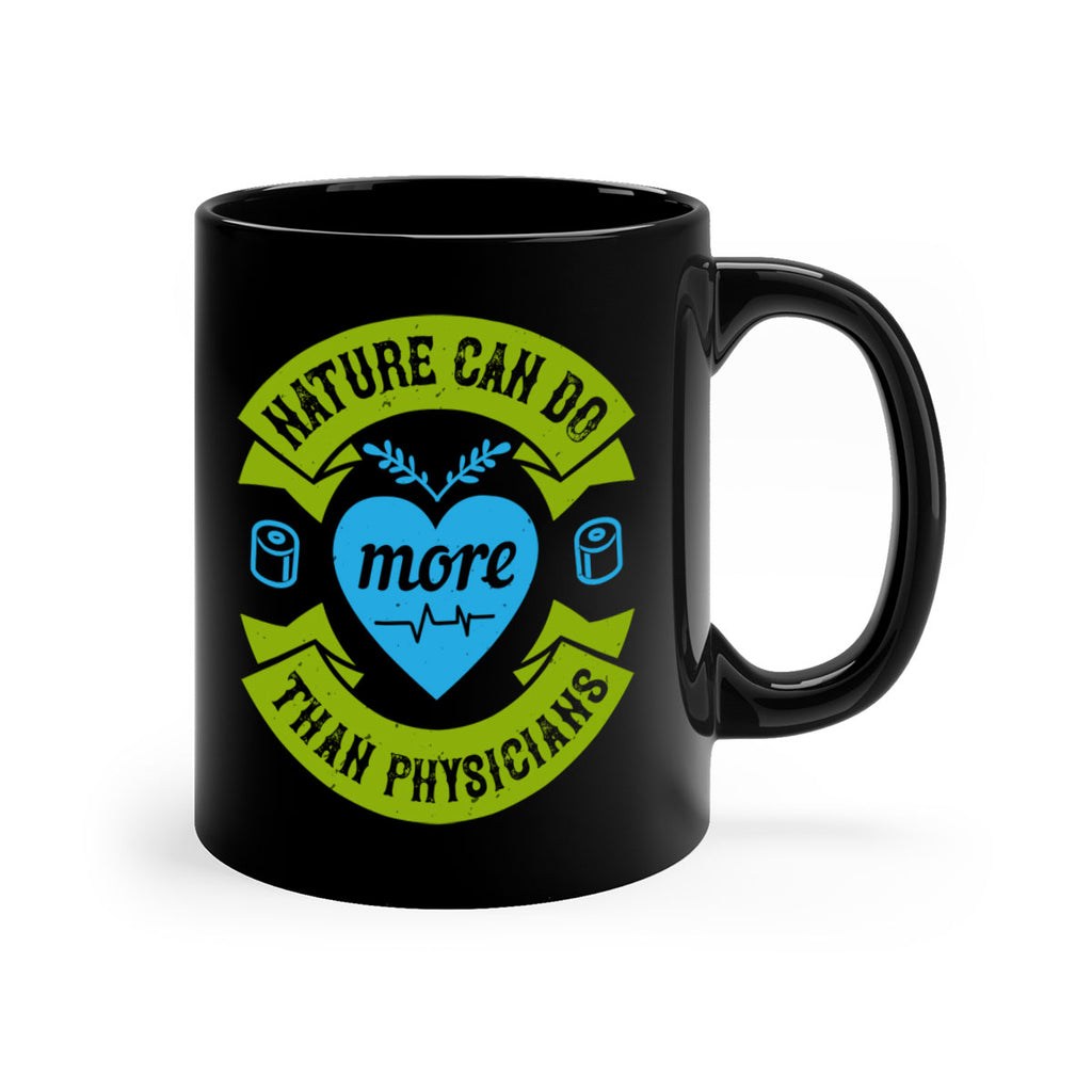 Nature can do more than physicians Style 33#- medical-Mug / Coffee Cup