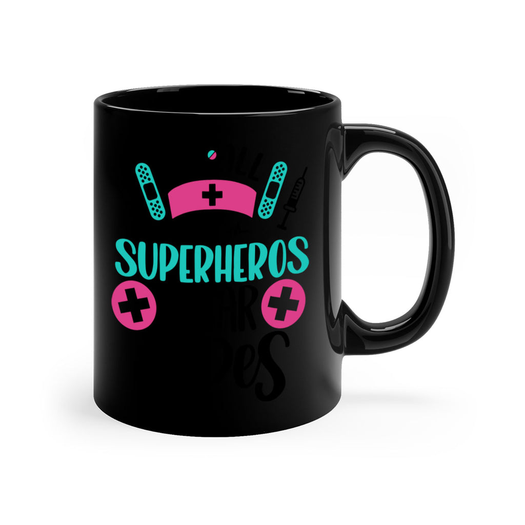 Not All Superheros Style Style 123#- nurse-Mug / Coffee Cup