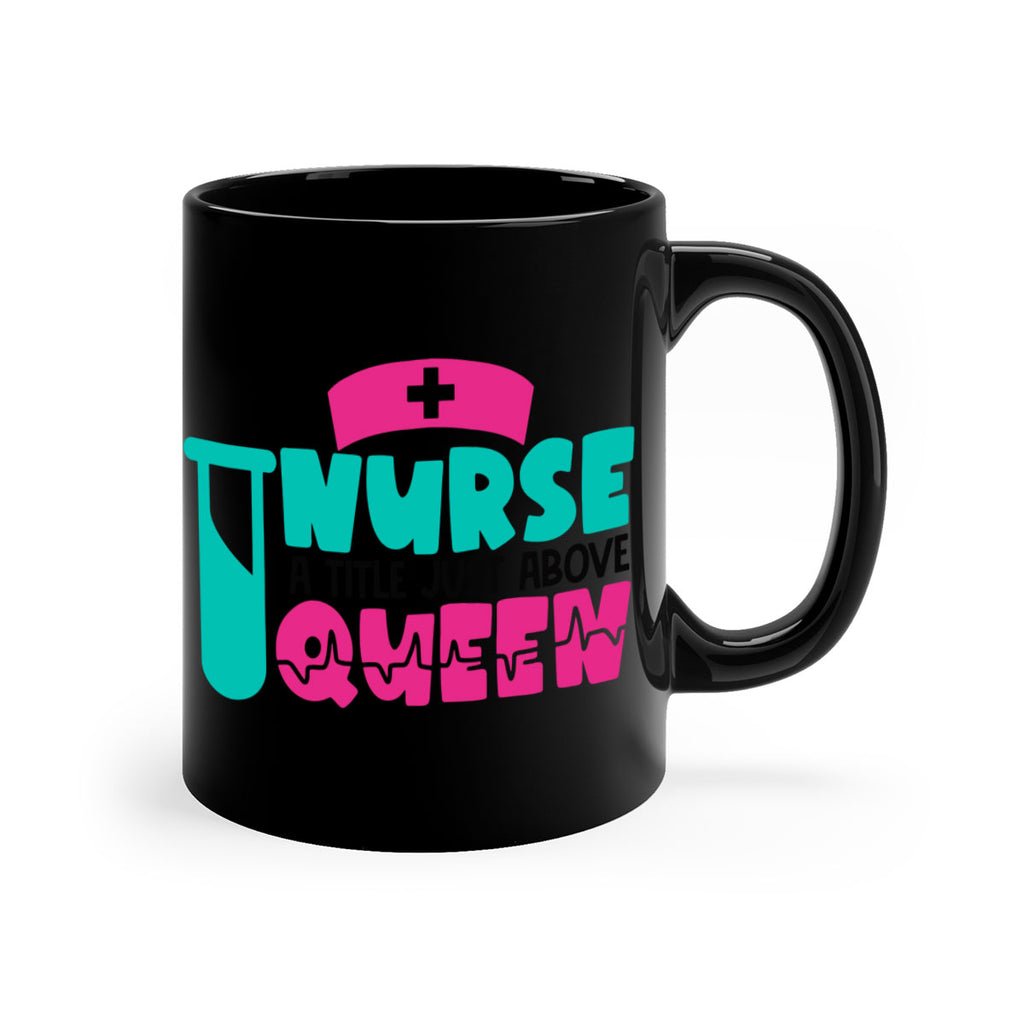 Nurse A Little Just Above Queen Style Style 121#- nurse-Mug / Coffee Cup
