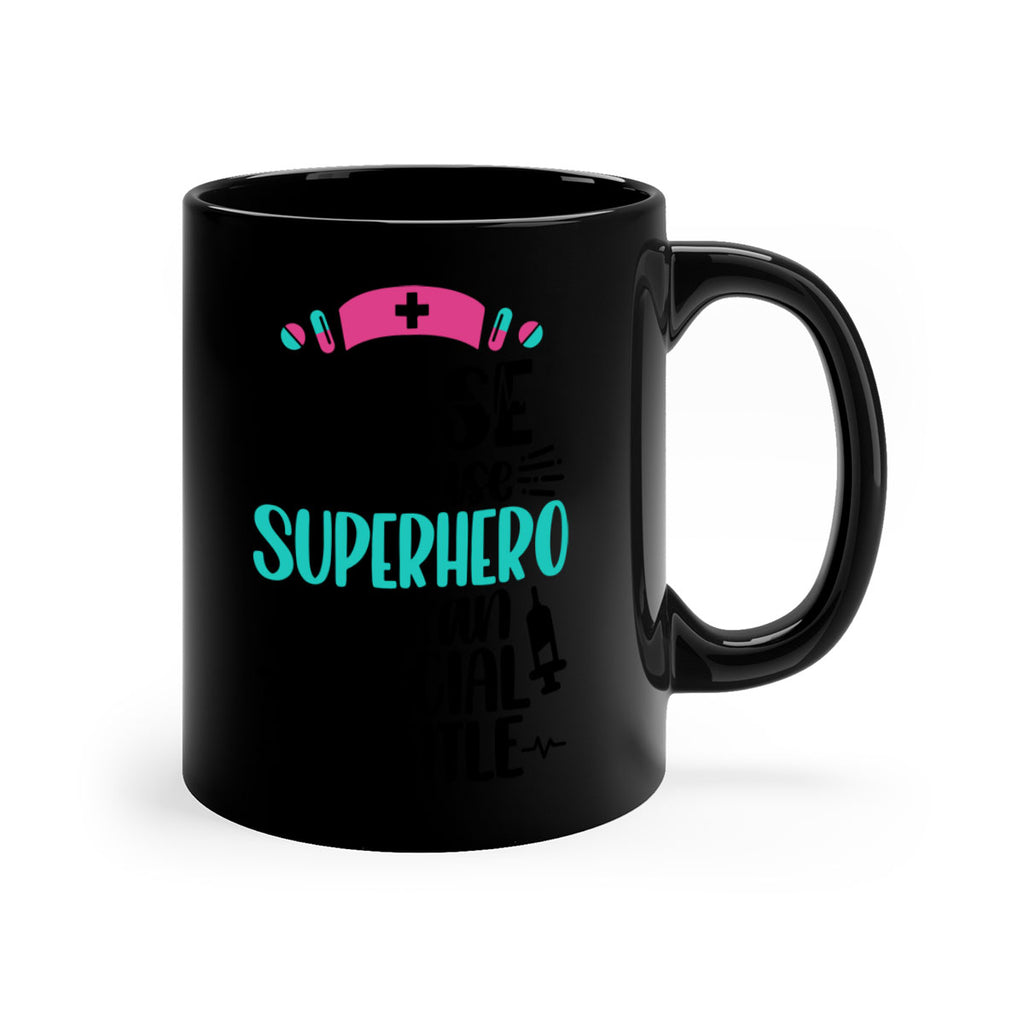 Nurse Because Superhero Style Style 118#- nurse-Mug / Coffee Cup