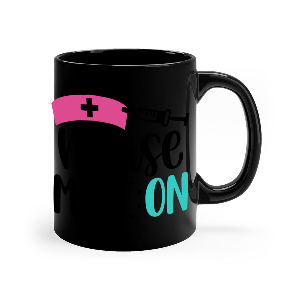 Nurse Mode ON Style Style 102#- nurse-Mug / Coffee Cup