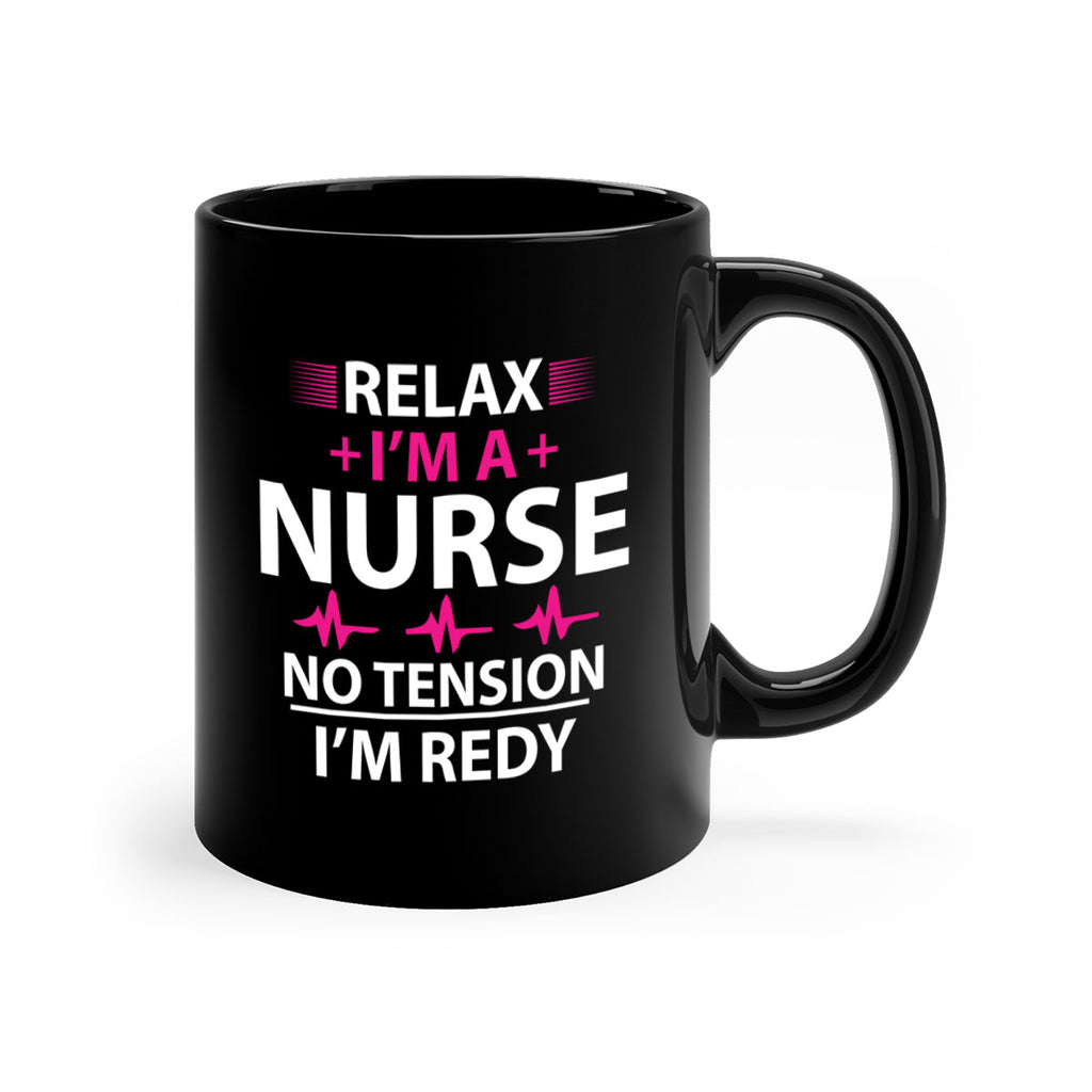 Relax i am nurse no tension Style 334#- nurse-Mug / Coffee Cup