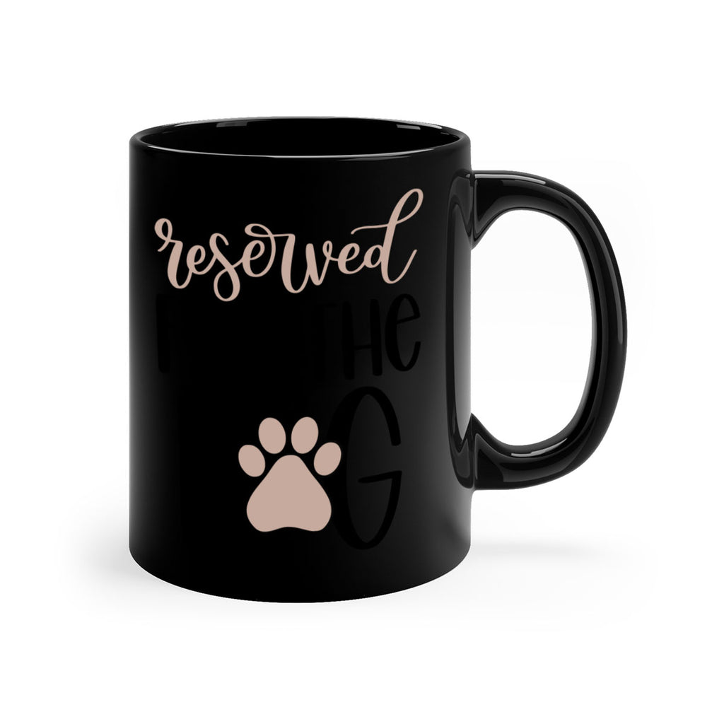 Reserved Fot The Dog Style 10#- Dog-Mug / Coffee Cup