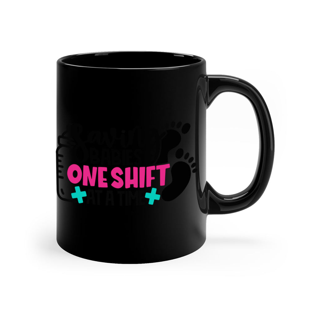 Saving Babies One Shift At A Time Style Style 53#- nurse-Mug / Coffee Cup