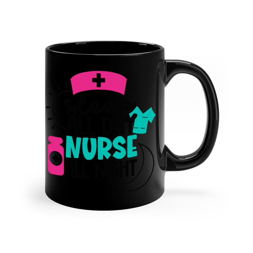 Sleep All Day Nurse All Night Style Style 36#- nurse-Mug / Coffee Cup