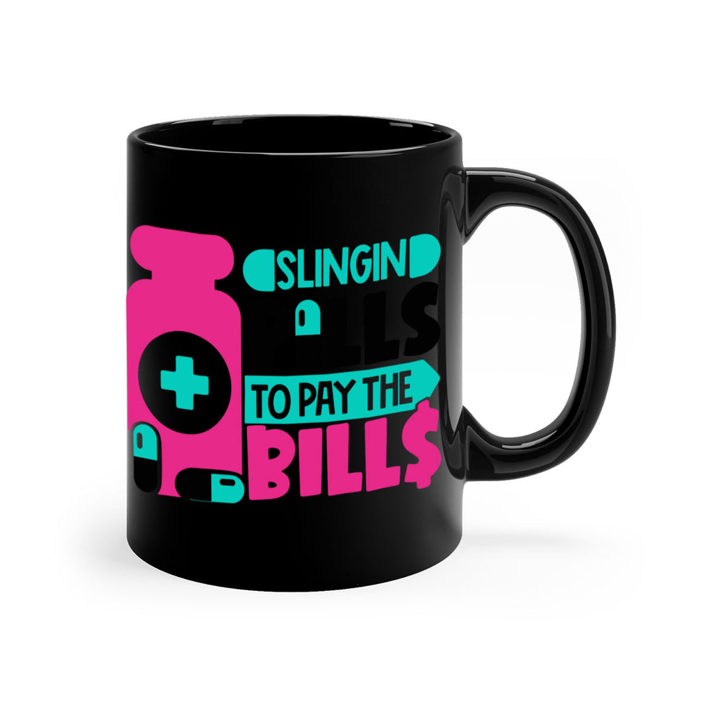Slingin Pills To Pay The Bills Style Style 31#- nurse-Mug / Coffee Cup