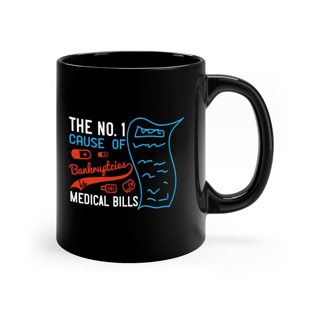 The No cause of bankruptcies is medical bills Style 21#- medical-Mug / Coffee Cup