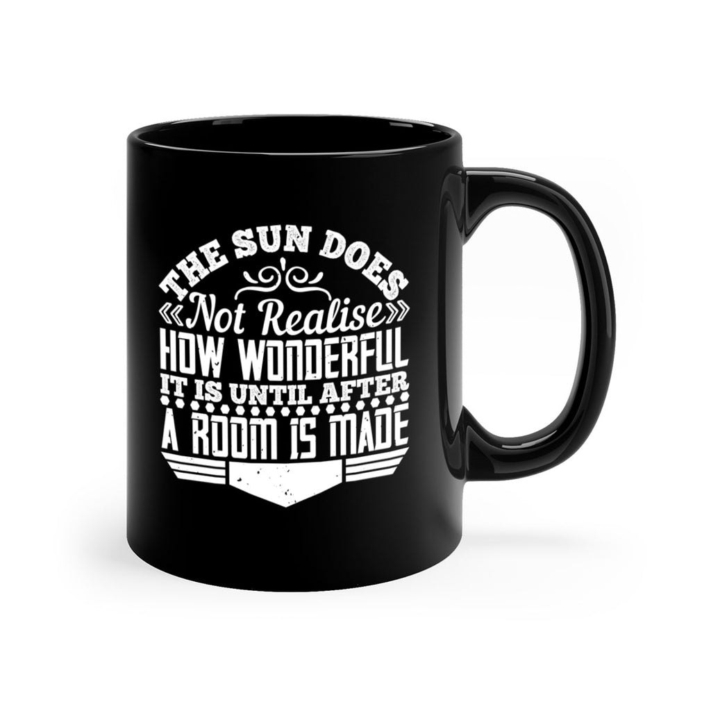 The Sun does not realise how wonderful it is until after a room is made Style 11#- Architect-Mug / Coffee Cup