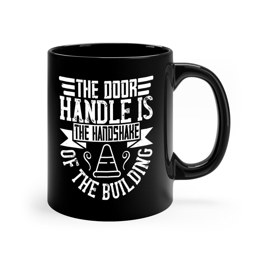 The door handle is the handshake of the building Style 14#- Architect-Mug / Coffee Cup