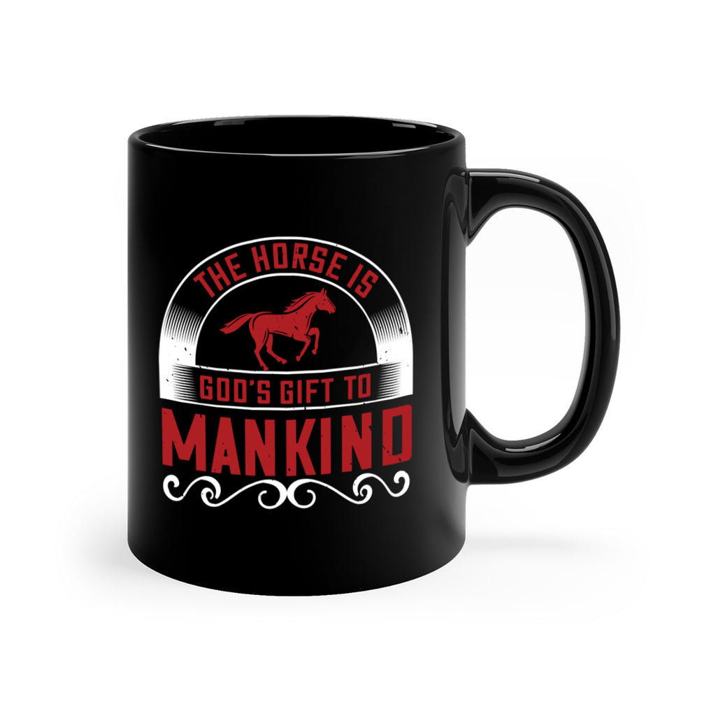 The horse is Gods gift to mankind Style 20#- horse-Mug / Coffee Cup