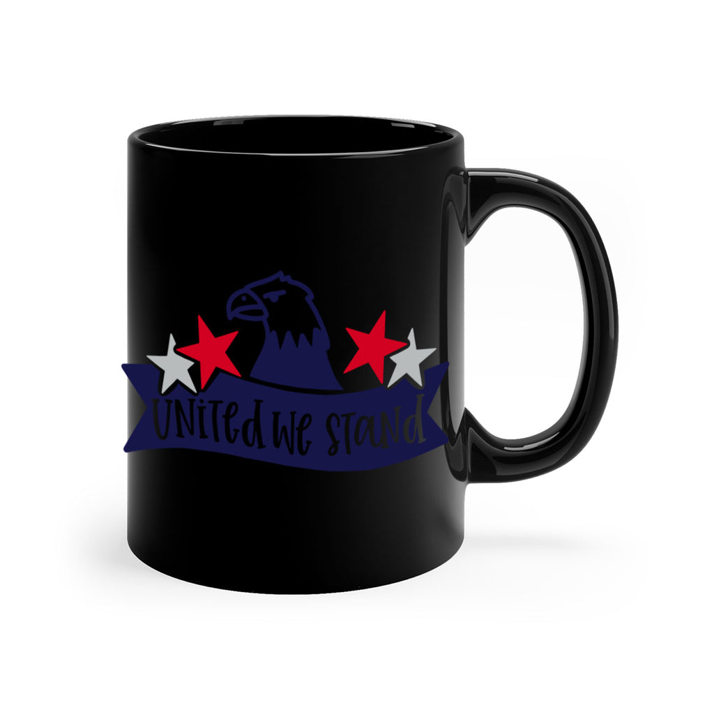 United We Stand Style 178#- 4th Of July-Mug / Coffee Cup