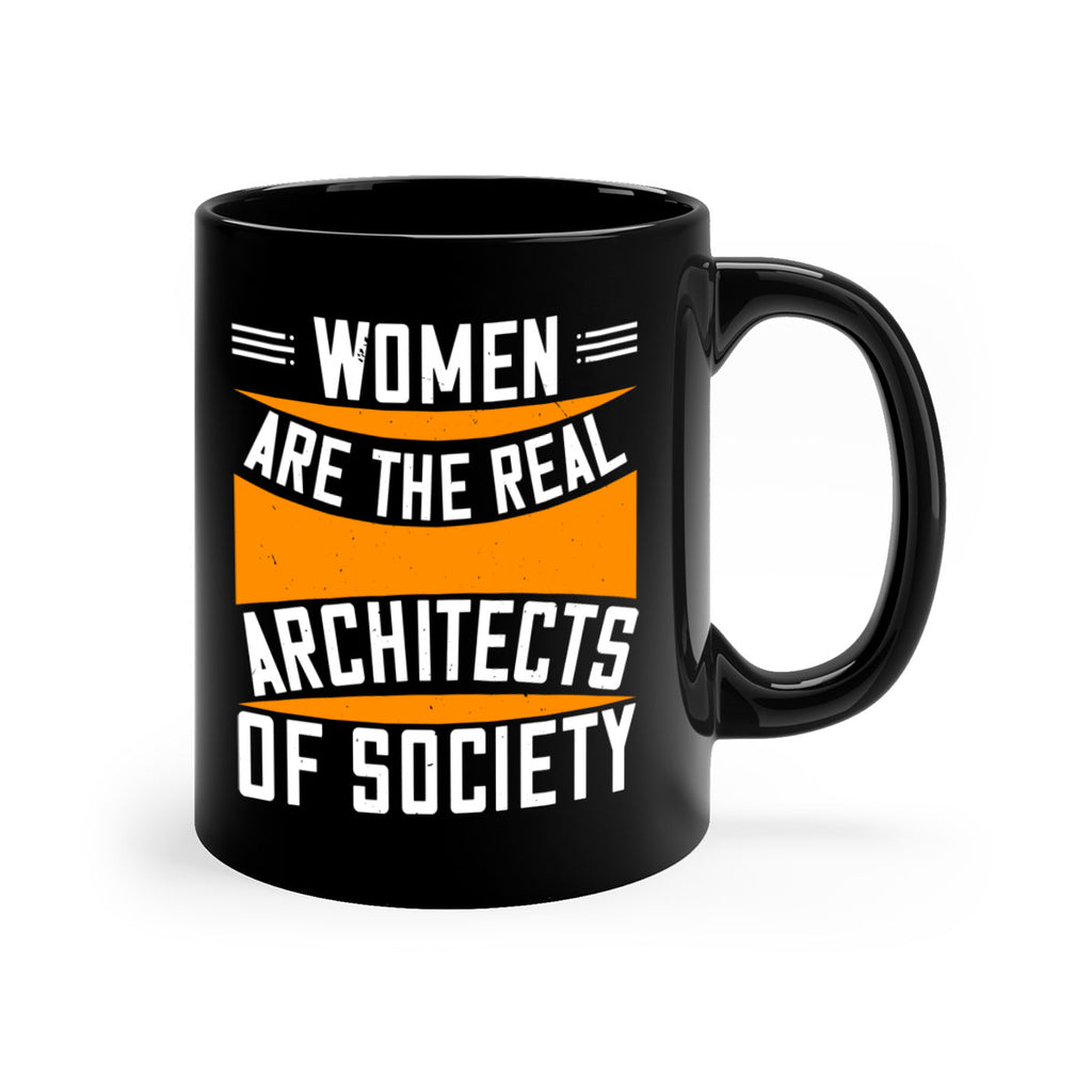 Women are the real architects Style 5#- World Health-Mug / Coffee Cup