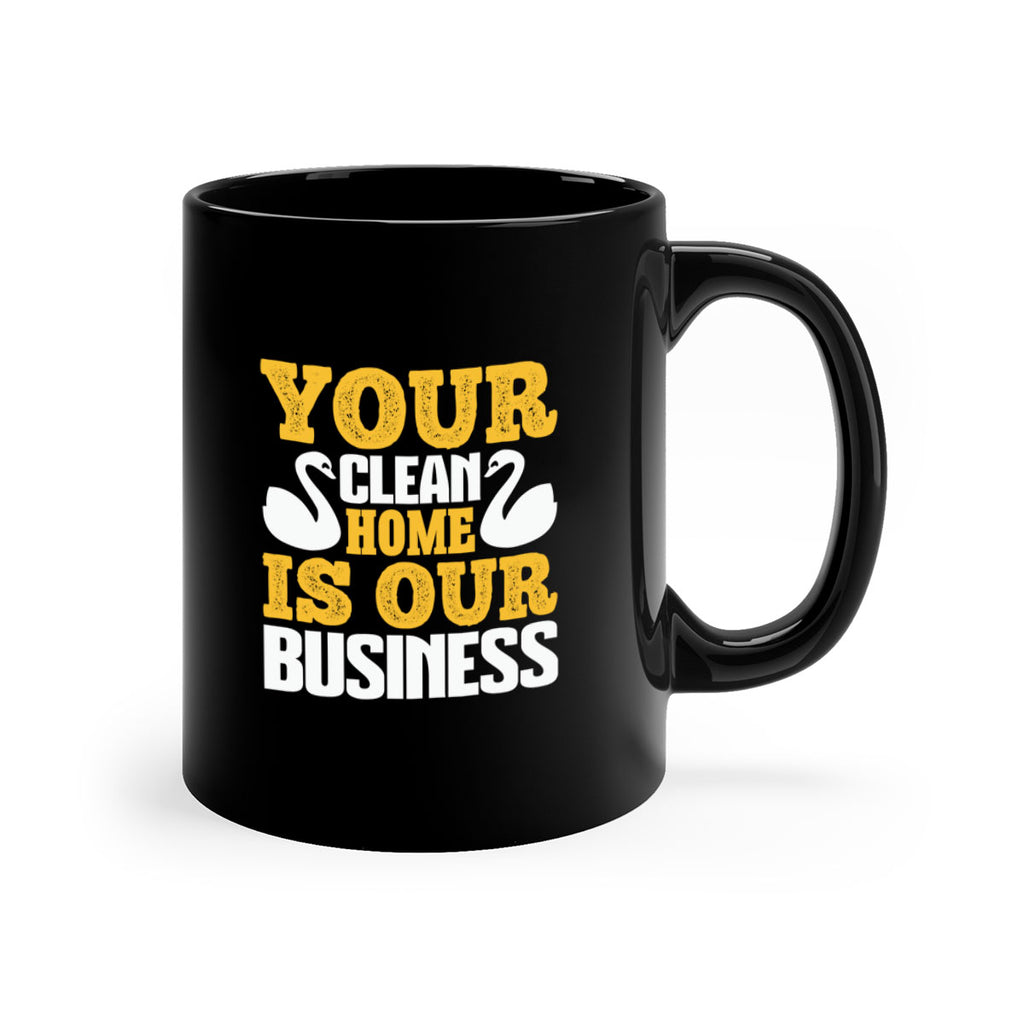 Your clean home is our Business Style 8#- cleaner-Mug / Coffee Cup