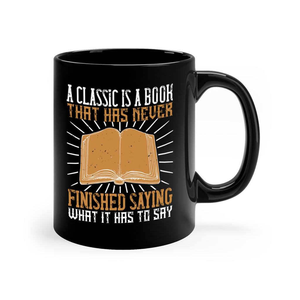 a classic is a book that has never finished saying what it has to say 79#- Reading - Books-Mug / Coffee Cup