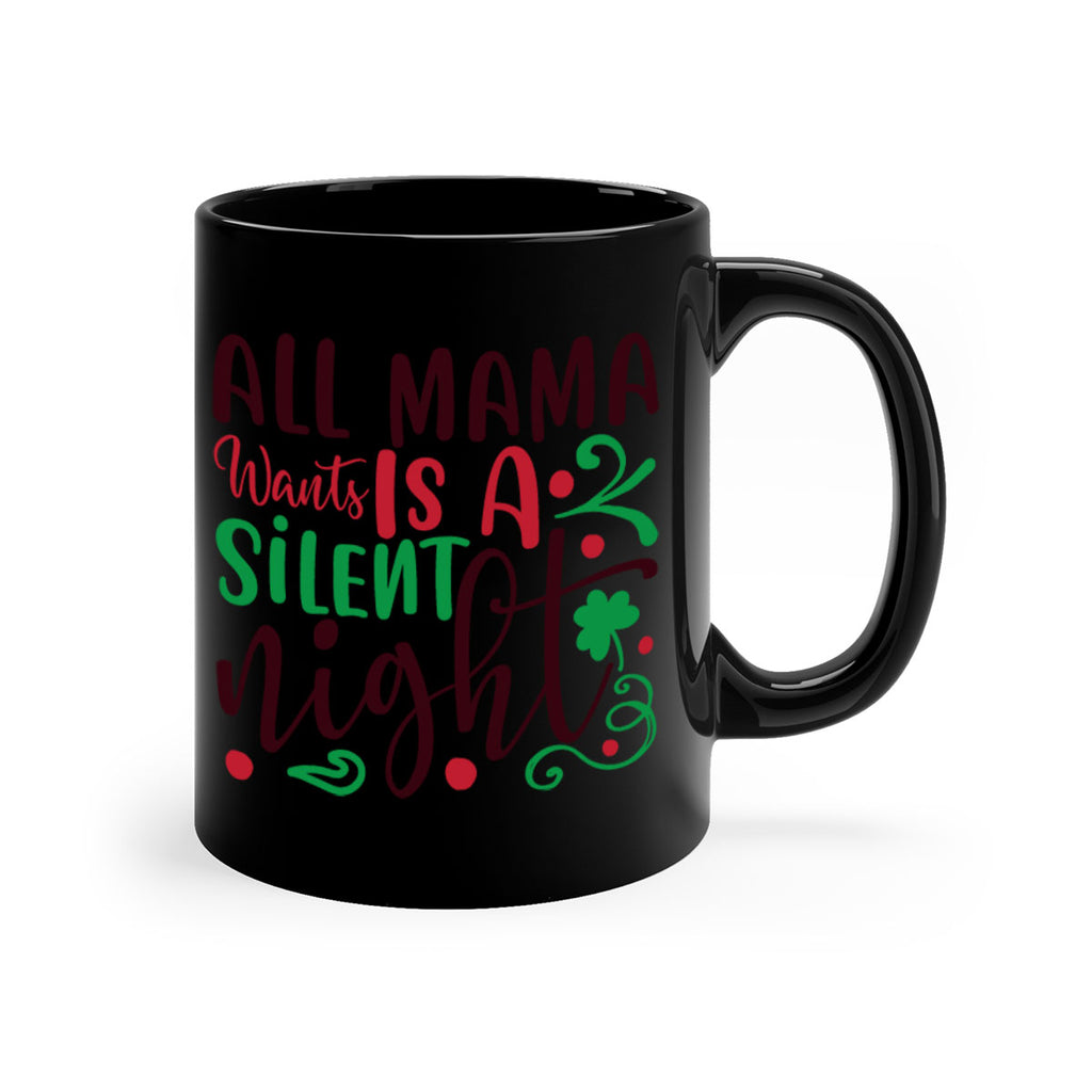 all mama went is a silent night 306#- christmas-Mug / Coffee Cup