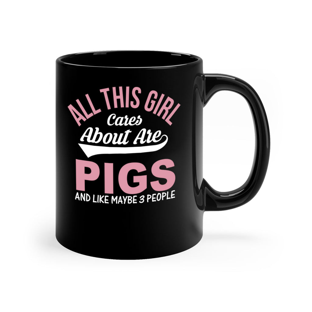 all this girl cares about are pigs and like maybe people Style 95#- pig-Mug / Coffee Cup