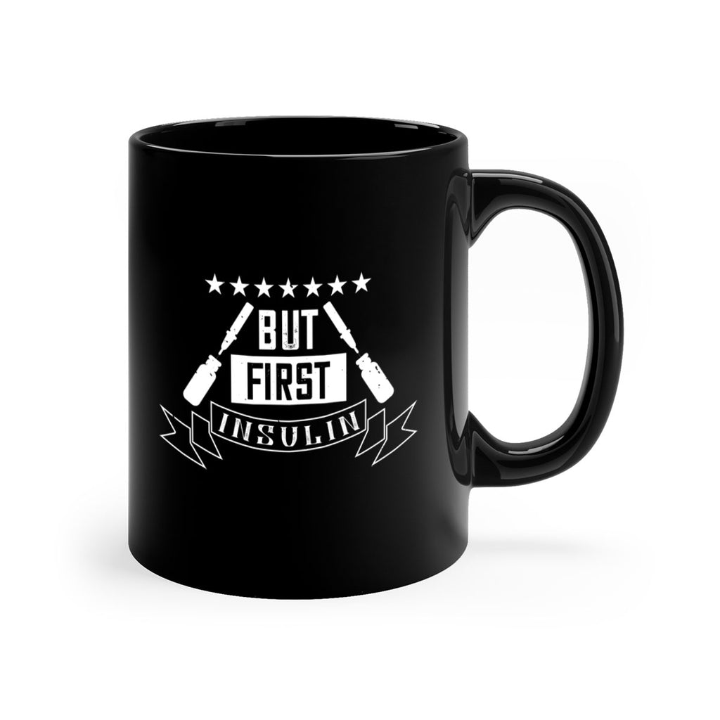 but first insulin Style 17#- diabetes-Mug / Coffee Cup