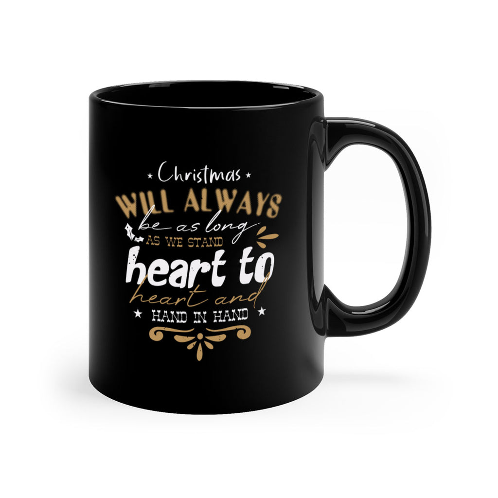 christmas will always be as 453#- christmas-Mug / Coffee Cup