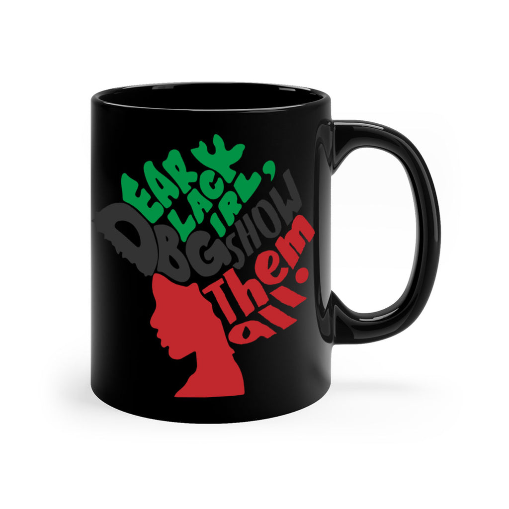 dear black girl show them all color 49#- Black women - Girls-Mug / Coffee Cup
