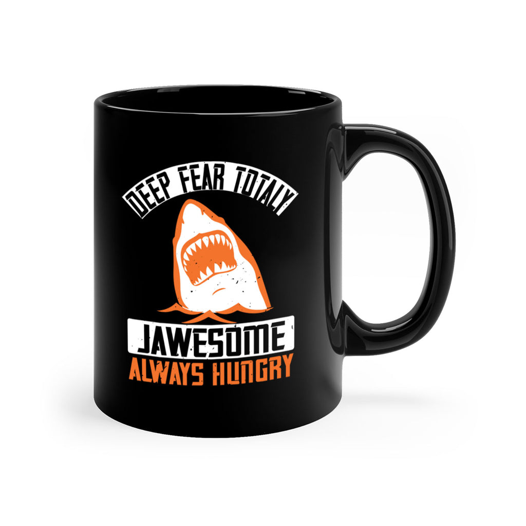 deep fear totaly jawesome always hungry Style 90#- Shark-Fish-Mug / Coffee Cup