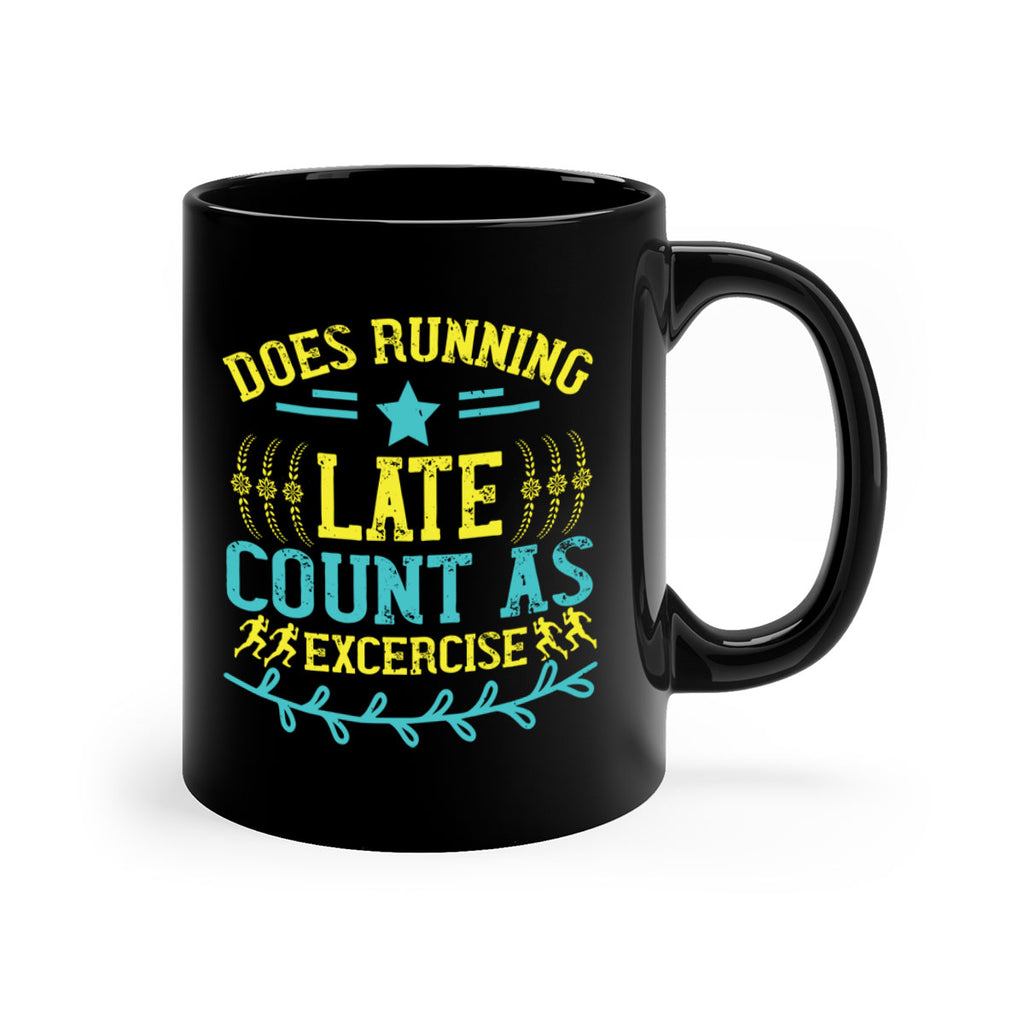 does running late count as excercise 46#- running-Mug / Coffee Cup