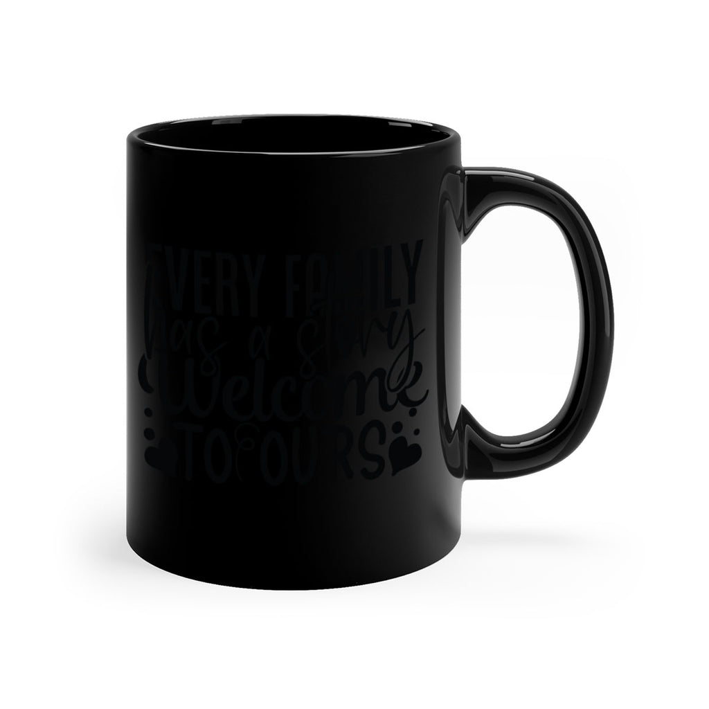 every family has a story welcome to ours 65#- sister-Mug / Coffee Cup