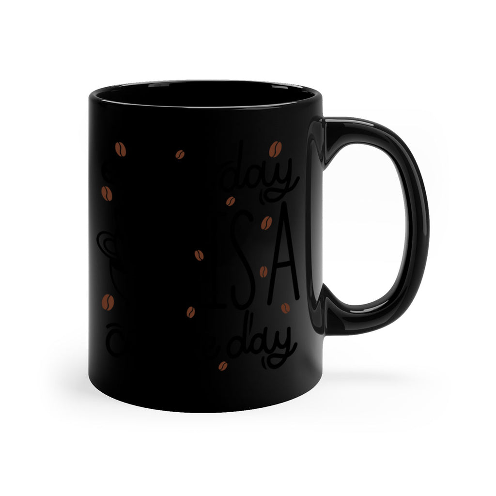 everyday is a coffee day 125#- coffee-Mug / Coffee Cup