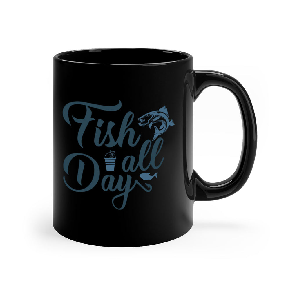 fish all day 156#- fishing-Mug / Coffee Cup