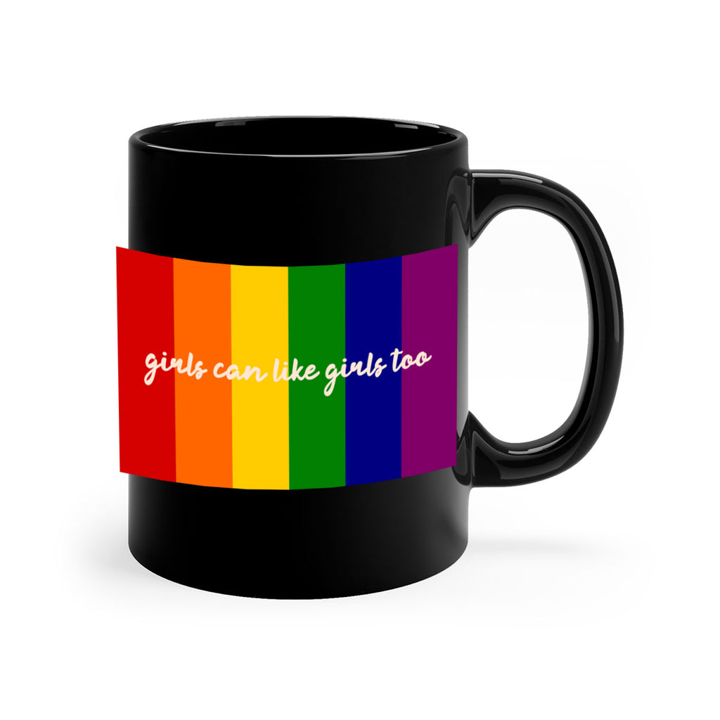 girls can like girls too 16#- lgbt-Mug / Coffee Cup