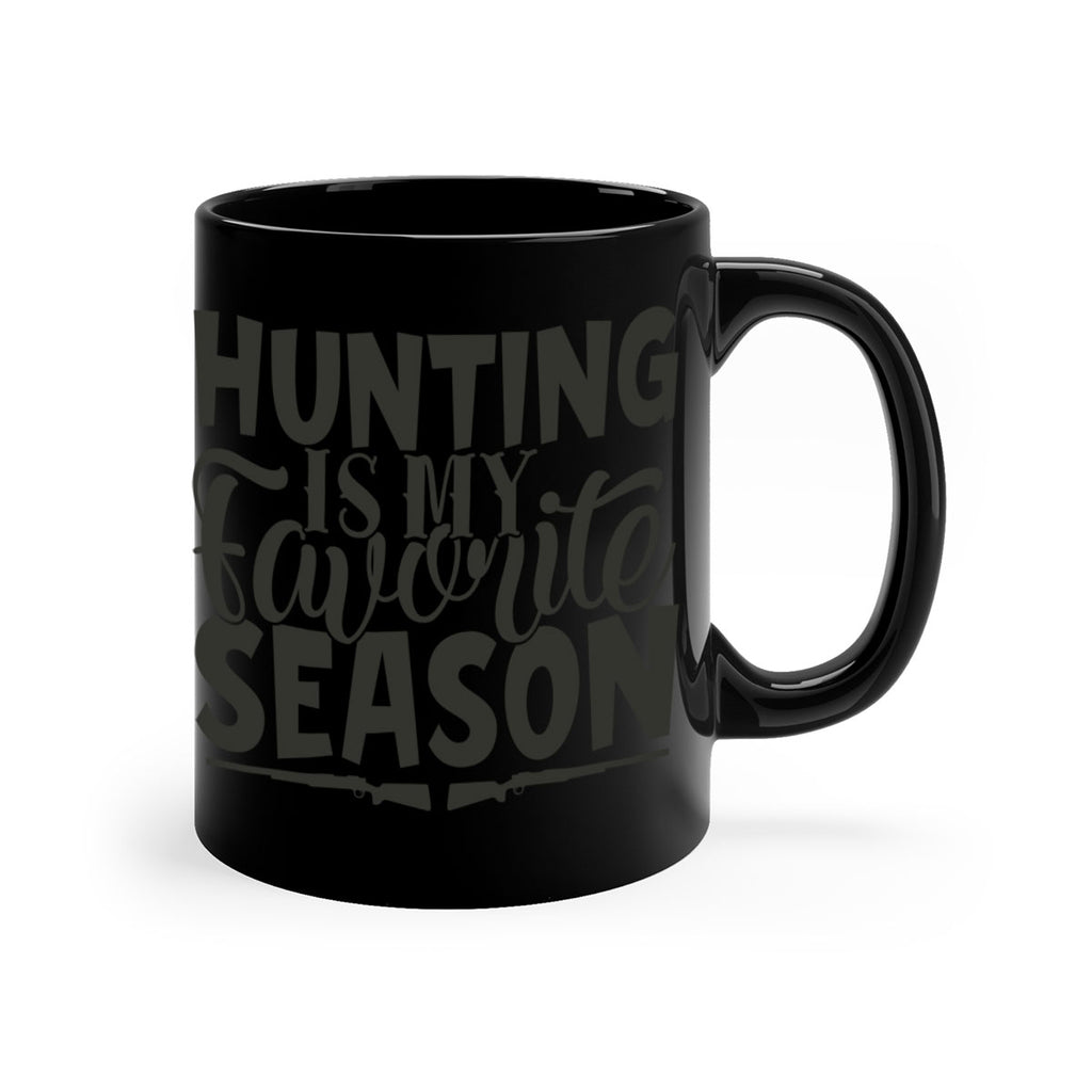 hunting is my favorite season 25#- hunting-Mug / Coffee Cup