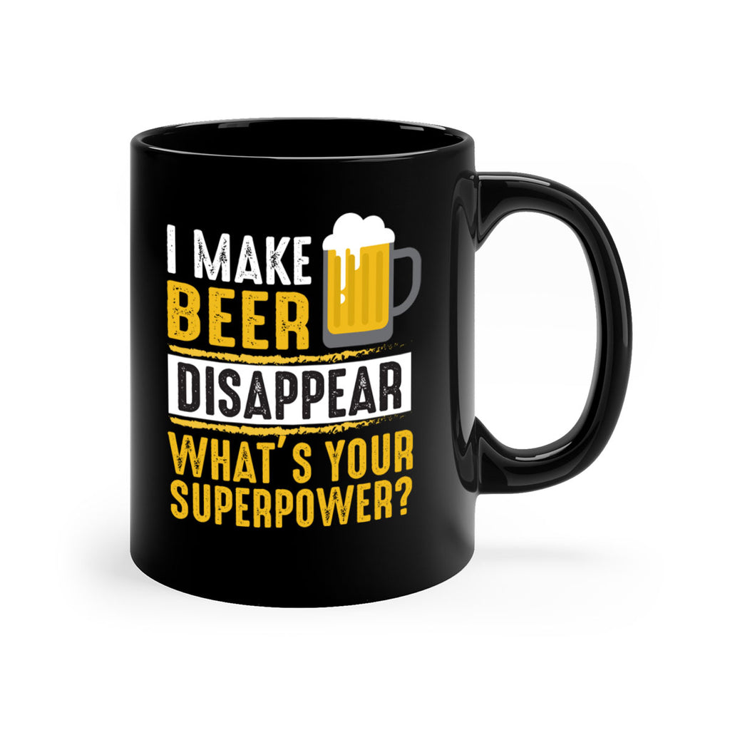 i make beer diaspper whats your super power 150#- beer-Mug / Coffee Cup