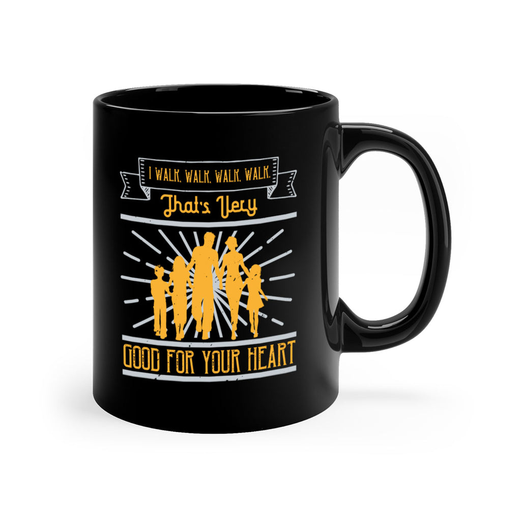 i walk walk walk walk thats very good for your heart 55#- walking-Mug / Coffee Cup