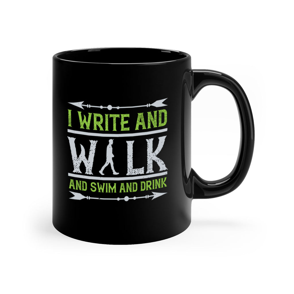 i write and walk and swim and drink 49#- walking-Mug / Coffee Cup