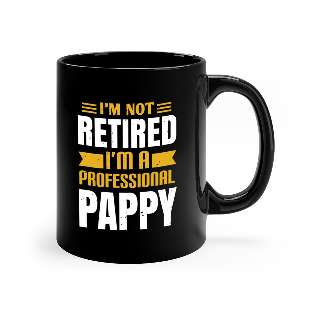 im not retired im a professional pappy 35#- grandpa-Mug / Coffee Cup