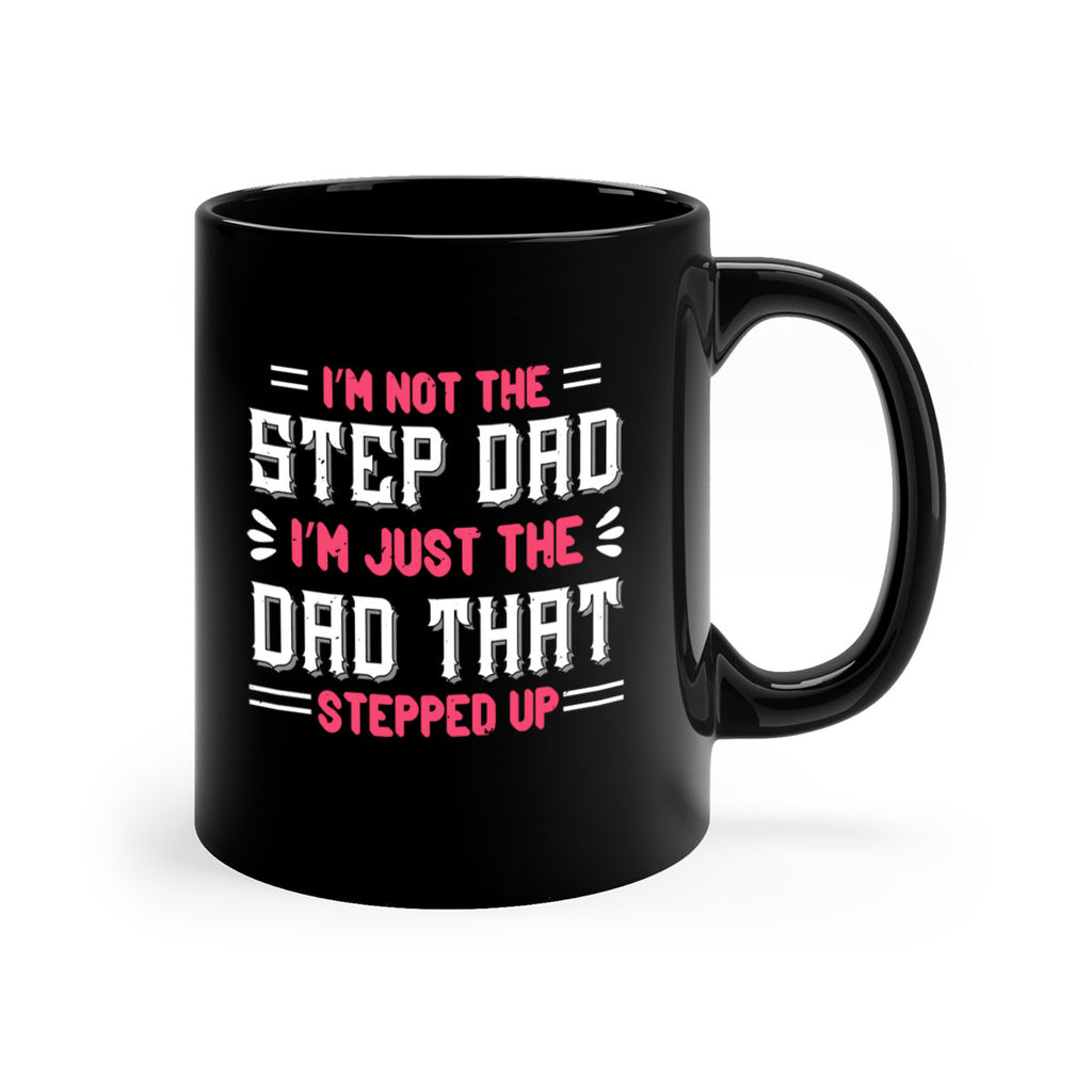im not the step dad im just the dad 34#- grandpa-Mug / Coffee Cup
