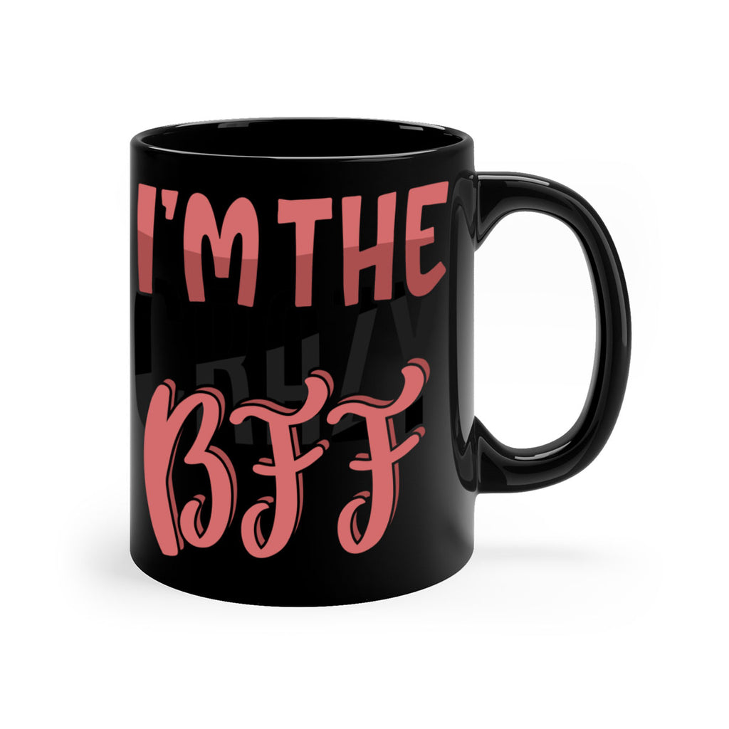 im the crazy bff Style 48#- best friend-Mug / Coffee Cup