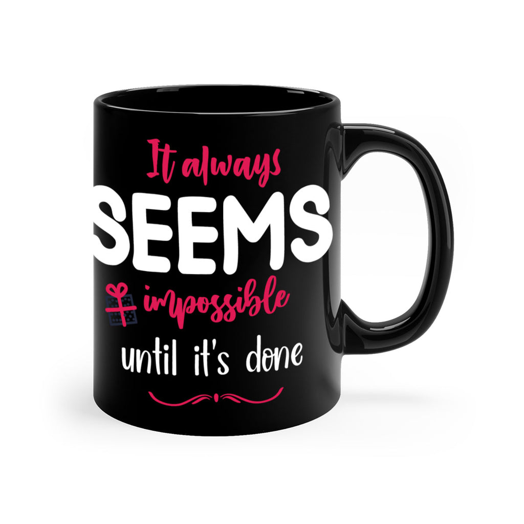 it always seems impossible until it's done style 364#- christmas-Mug / Coffee Cup
