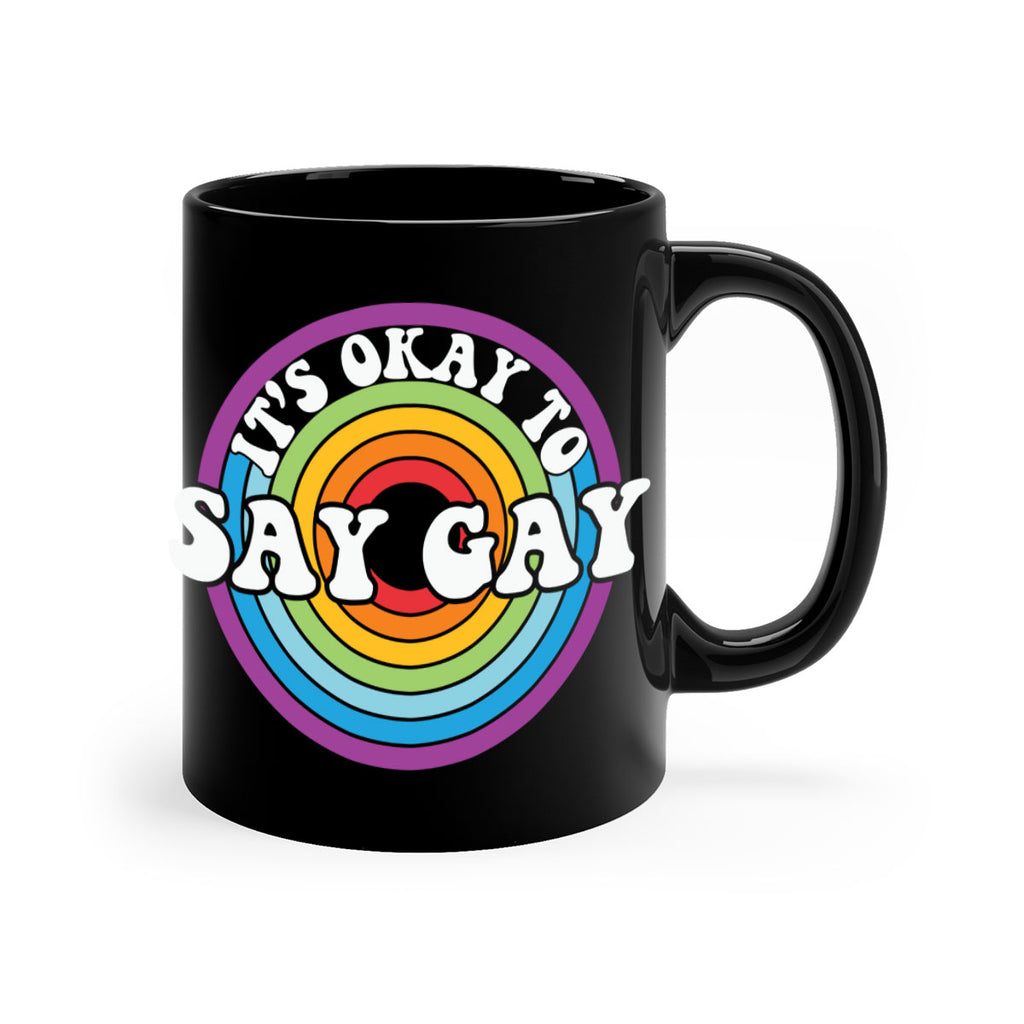 its okay to say gay lgbt 114#- lgbt-Mug / Coffee Cup