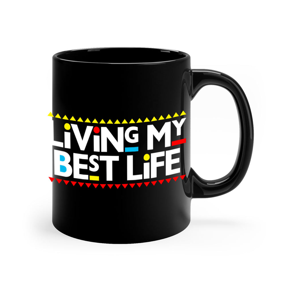 living my best life 97#- black words - phrases-Mug / Coffee Cup