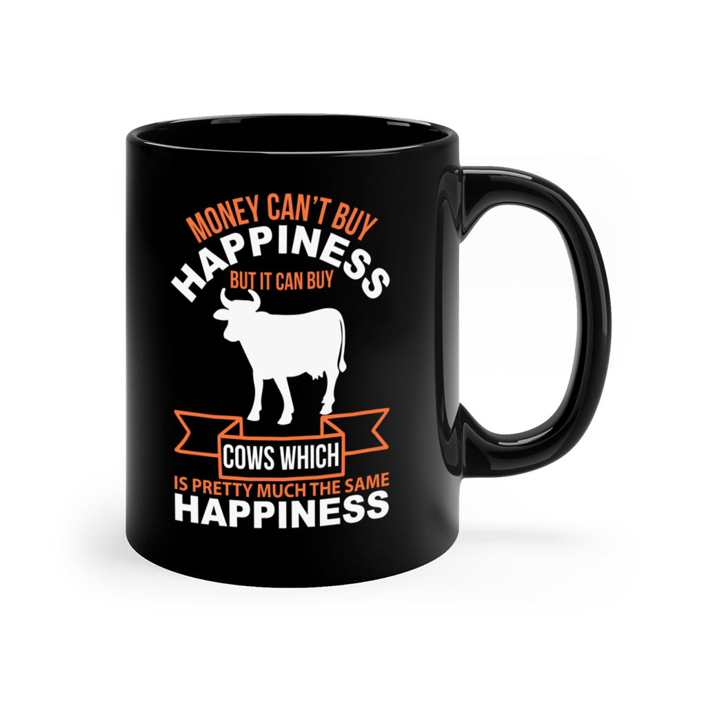 money can’t buy happiness but it can buy cows which is pretty much the same happiness Style 1#- Cow-Mug / Coffee Cup