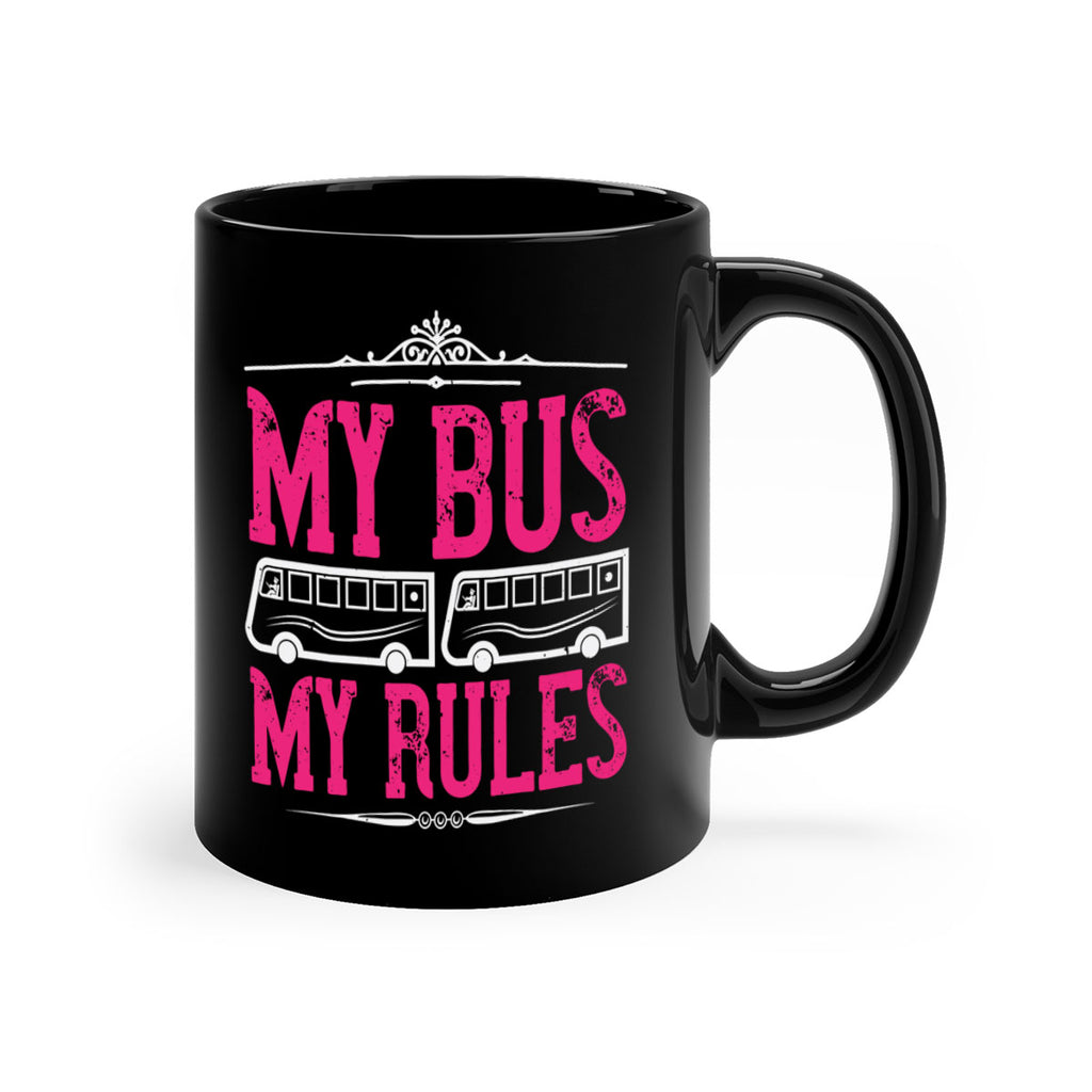 my bus my rules Style 20#- bus driver-Mug / Coffee Cup