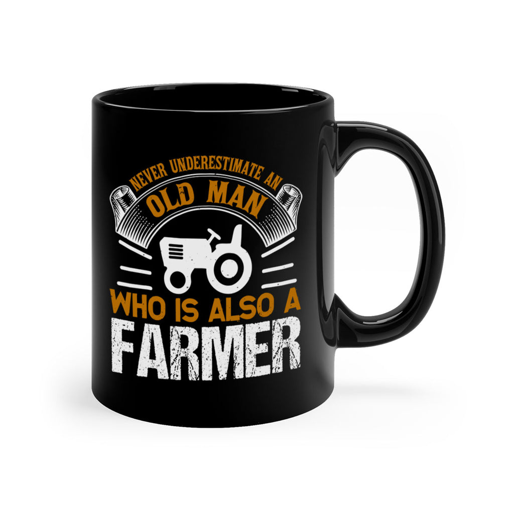 never understimate an old man 41#- Farm and garden-Mug / Coffee Cup