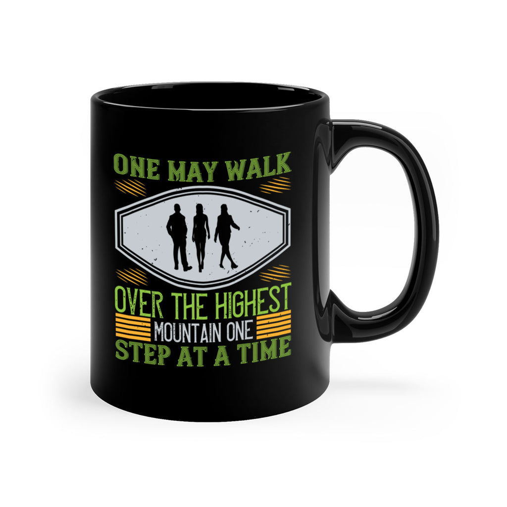 one may walk over the highest mountain one step at a time 35#- walking-Mug / Coffee Cup